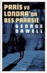 George Orwell - Paris ve Londrada Bes Parasiz