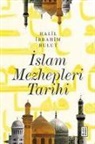 Halil ibrahim Bulut - Islam Mezhepleri Tarihi