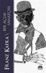 Franz Kafka - Bir Aclik Sanatcisi