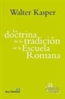 Walter Kasper - La doctrina de la tradición en la Escuela Romana