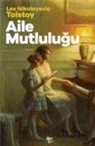 Lev Nikolayevic Tolstoy - Aile Mutlulugu