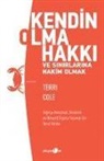Terri Cole - Kendin Olma Hakki ve Sinirlarina Hakim Olmak;Dogruyu Konusmak, G&ouml;r&uuml;lmek ve Nihayet &Ouml;zg&uuml;rce Yasamak Icin Temel Rehber