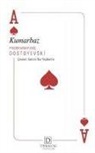 Fyodor Mihaylovic Dostoyevski - Kumarbaz