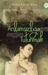 Deniz Kenan Kilic - Anlamsizliga Tutunmak
