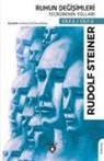 Rudolf Steiner - Ruhun Degisimleri Tecrübenin Yollari