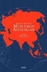 Nurullah Yazar - Günümüz Asyasinda Müslüman Azinliklar