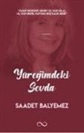 Saadet Balyemez - Yüregimdeki Sevda
