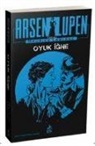 Maurice Leblanc - Arsen Lupen Oyuk Igne