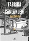 Guy Delisle - Fabrika Günlükleri