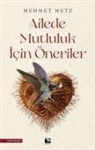Mehmet Mete - Ailede Mutluluk Icin Öneriler