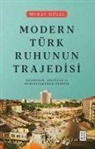 Murat Güzel - Modern Türk Ruhunun Trajedisi