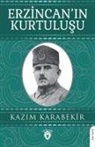 Kazim Karabekir - Erzincanin Kurtulusu
