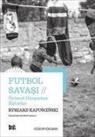 Ryszard Kapuscinski - Futbol Savasi