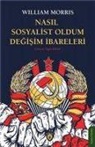William Morris - Nasil Sosyalist Oldum Degisim Ibareleri
