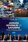 Halil Colak, Mesut Hakki Casin, Ugur Özgöker - Avrupa Güvenlik ve Savunma Politikalari