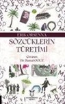 Erik Orsenna - Sözcüklerin Türetimi