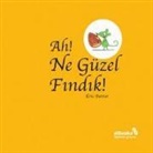 Eric Battut - Ah Ne Güzel Findik