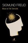 Sigmund Freud - Musa ve Tek Tanricilik
