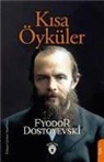 Fyodor Mihaylovic Dostoyevski - Kisa Öyküler