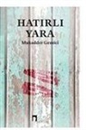Mukadder Gemici - Hatirli Yara