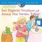 Anna Wagenhoff - Ilk Okuma Kitabim - Inci Dislerini Fircaliyor ve Annesi Ona Yardim Ediyor