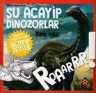 Özkan Öze, Tarik Uslu - Su Acayip Dinozorlar