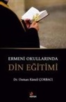 Osman Kamil corbaci - Ermeni Okullarinda Din Egitimi