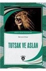 Bernard Shaw - Tutsak ve Aslan