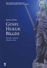 Kemal Gözler - Genel Hukuk Bilgisi Kemal Gözler