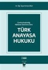 Onur Inci - Cumhurbaskanligi Hükümet Sistemine Göre Türk Anayasa Hukuku