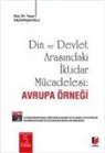 Yasar Salihpasaoglu - Din ve Devlet Arasindaki Iktidar Mücadelesi Avrupa Örnegi