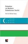 Mehmet Saray - Özbekler ve Modern Özbekistan Tarihi