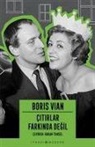 Boris Vian - Citirlar Farkinda Degil
