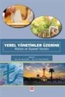 Ufuk Gencel, Musa Gök - Yerel Yönetimler Üzerine Maliye ve Siyaset Yazilari