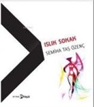 Semiha Tas Özenc - Islik Sokak