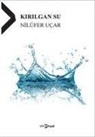 Nilüfer Ucar - Kirilgan Su