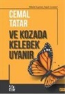 Cemal Tatar - Ve kozada kelebek uyanir