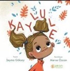 Seyma Göksay - Kaylule