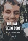 Kezban Eldemir - Bir Halil Geldi Gecti