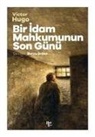 Victor Hugo - Bir Idam Mahkumunun Son Günü