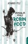 Howard Pyle - Ormanlar Krali Robin Hood