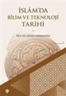 Mehmet Bayrakdar - Islamda Bilim ve Teknoloji Tarihi