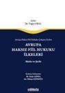 Tugce Oral - Avrupa Haksiz Fiil Hukukunun Ilkeleri Metin ve Serhi - Avrupa Haksiz Fiil Hukuku Calisma Grubu
