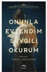 Tracy Chevalier - Onunla Evlendim Sevgili Okurum