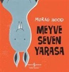 Morag Hood - Meyve Seven Yarasa