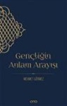 Mehmet Görmez - Gencligin Anlam Arayisi