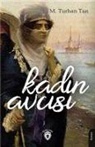 M. Turhan Tan - Kadin Avcisi