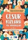 Aslihan Dagistanli Aysev - Cesur Kizlara Yol Arkadaslari
