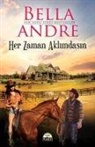 Bella Andre - Her Zaman Aklimdasin