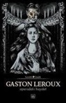 Gaston Leroux - Operadaki Hayalet